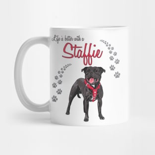 Life's is Better with a Staffie! Especially for Staffordshire Bull Terrier Dog Lovers! Mug